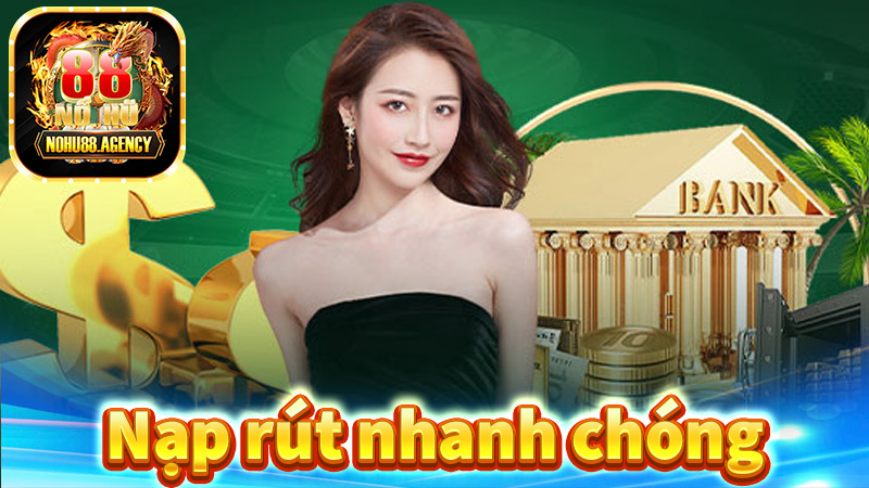 Nạp rút nhanh chóng